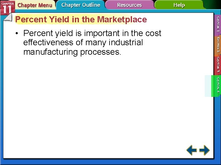 Percent Yield in the Marketplace • Percent yield is important in the cost effectiveness