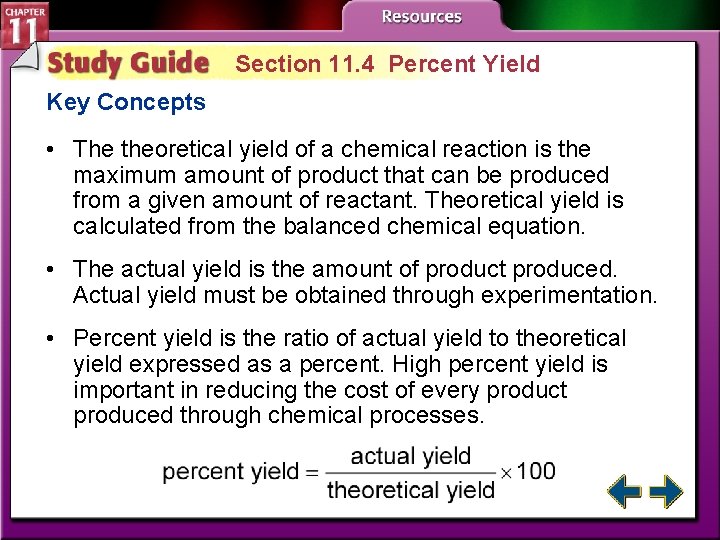 Section 11. 4 Percent Yield Key Concepts • The theoretical yield of a chemical