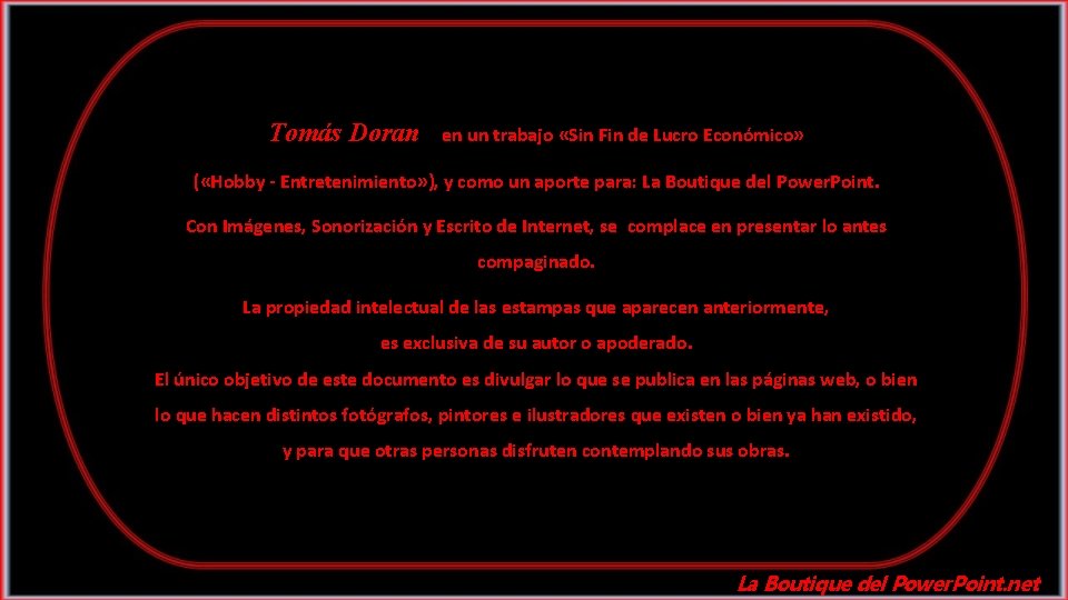 Tomás Doran en un trabajo «Sin Fin de Lucro Económico» ( «Hobby - Entretenimiento»