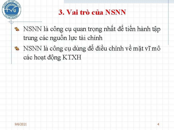 3. Vai trò của NSNN là công cụ quan trọng nhất để tiến hành