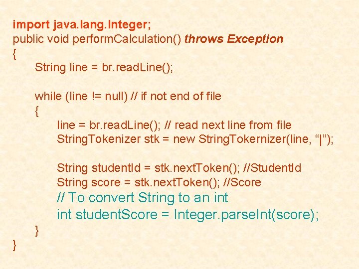import java. lang. Integer; public void perform. Calculation() throws Exception { String line = import java. lang. Integer; public void perform. Calculation() throws Exception { String line =