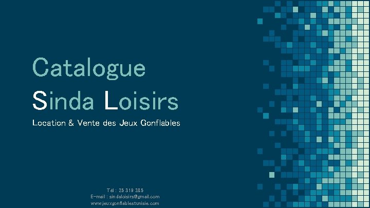 Catalogue Sinda Loisirs Location & Vente des Jeux Gonflables Tél : 25 319 285