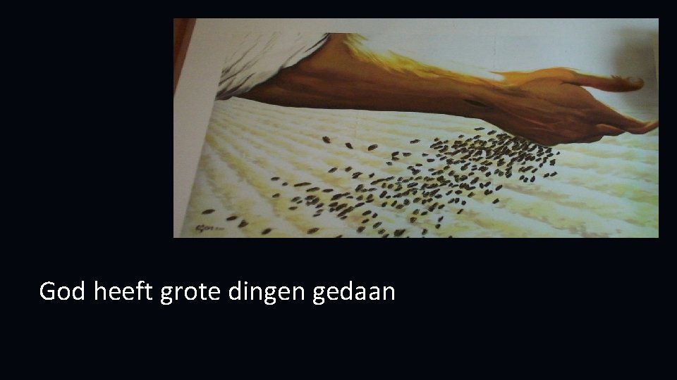 God heeft grote dingen gedaan 