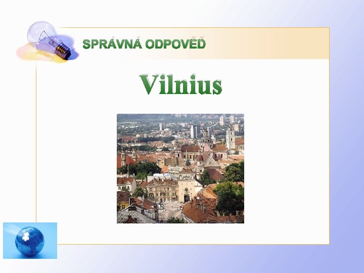 SPRÁVNÁ ODPOVĚĎ Vilnius 