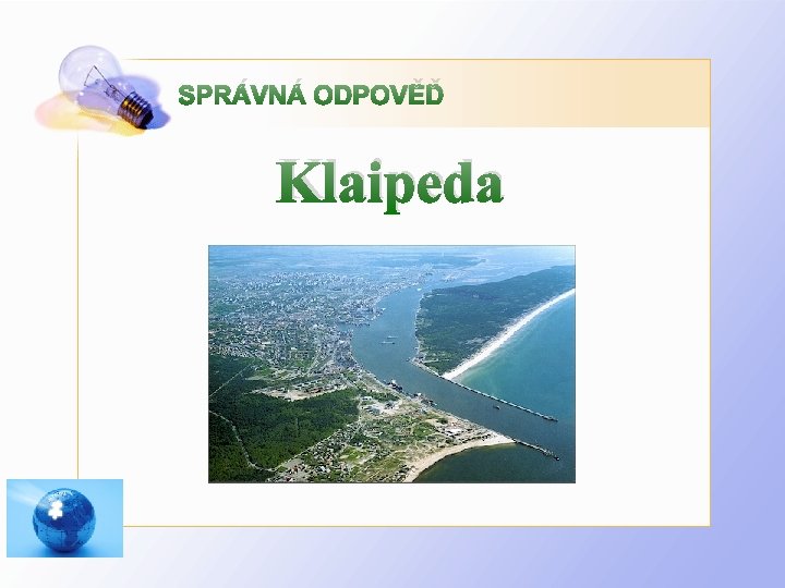 SPRÁVNÁ ODPOVĚĎ Klaipeda 