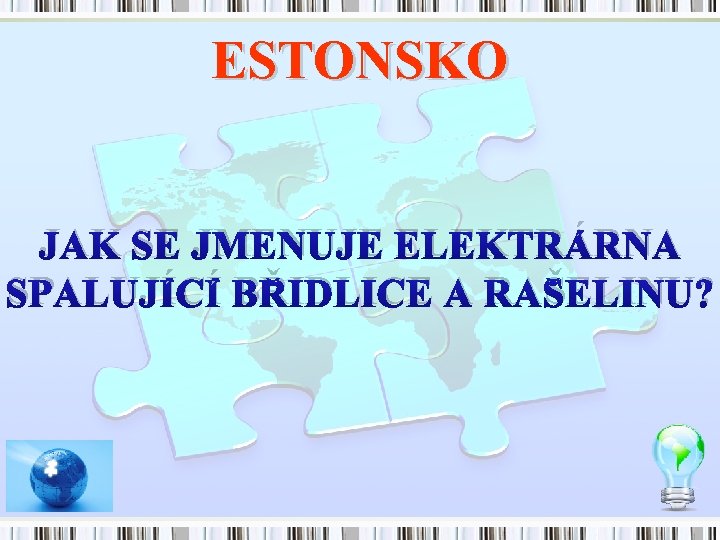 ESTONSKO JAK SE JMENUJE ELEKTRÁRNA SPALUJÍCÍ BŘIDLICE A RAŠELINU? 