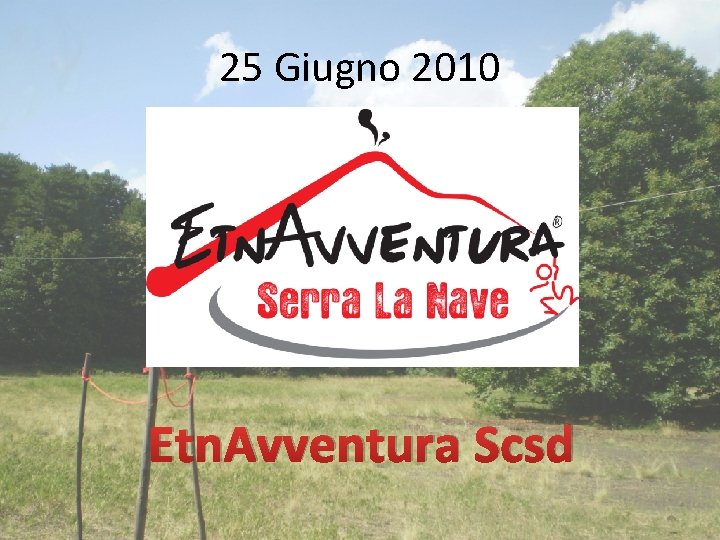 25 Giugno 2010 Etn. Avventura Scsd 