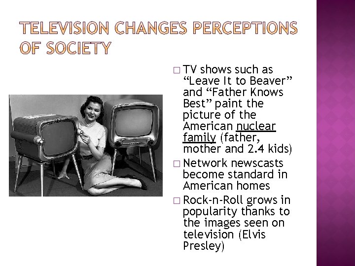 � TV shows such as “Leave It to Beaver” and “Father Knows Best” paint