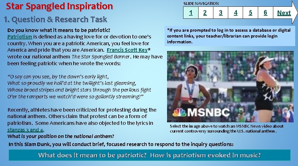 Star Spangled Inspiration 1. Question & Research Task SLIDE NAVIGATION 1 2 3 4