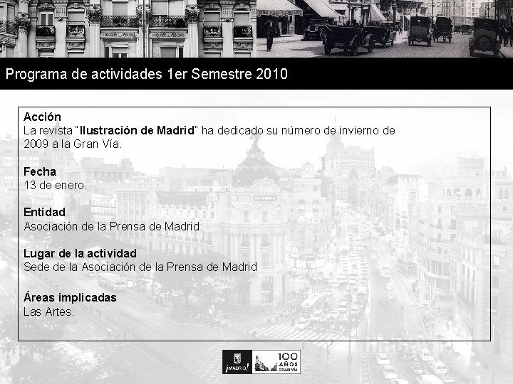 Programa de actividades 1 er Semestre 2010 Acción La revista “Ilustración de Madrid” ha
