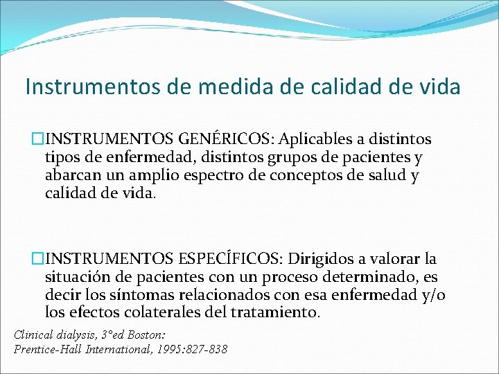 Instrumentos de medida de calidad de vida �INSTRUMENTOS GENÉRICOS: Aplicables a distintos tipos de