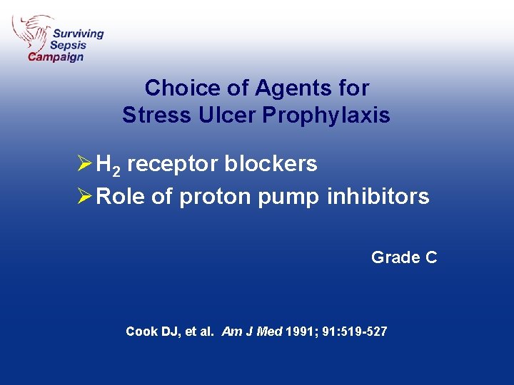 Choice of Agents for Stress Ulcer Prophylaxis Ø H 2 receptor blockers Ø Role