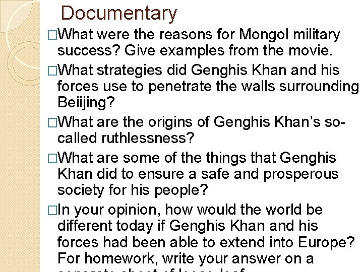 Documentary �What were the reasons for Mongol military success? Give examples from the movie.