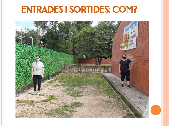 ENTRADES I SORTIDES: COM? 