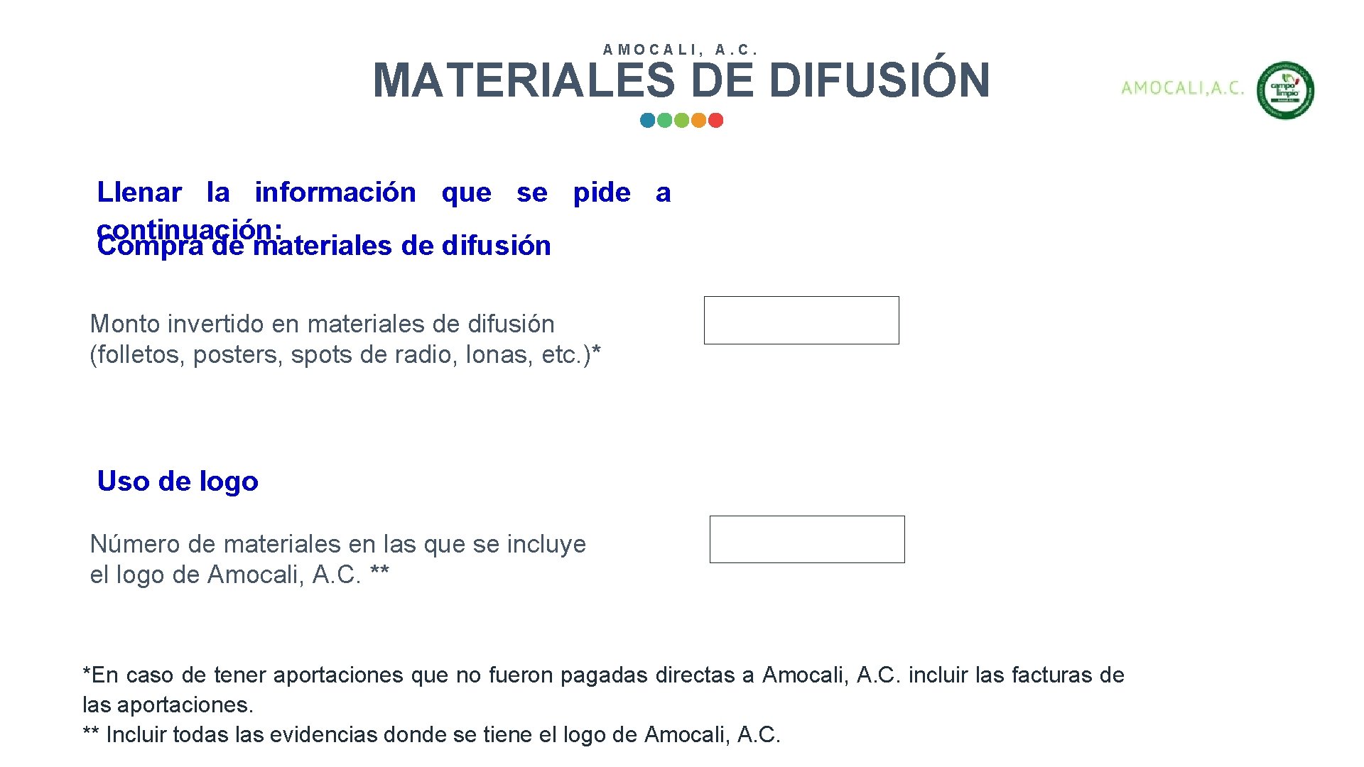 AMOCALI, A. C. MATERIALES DE DIFUSIÓN Llenar la información que se pide a continuación: