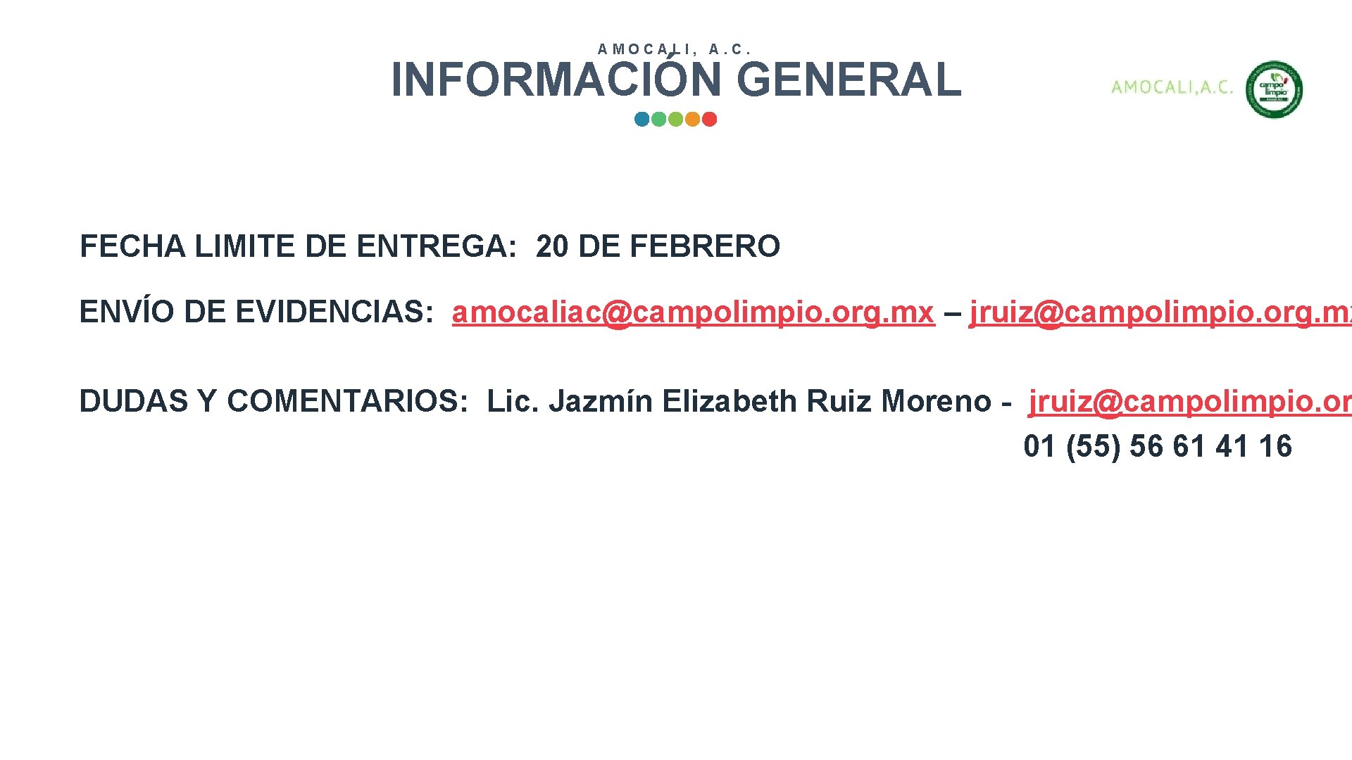 AMOCALI, A. C. INFORMACIÓN GENERAL FECHA LIMITE DE ENTREGA: 20 DE FEBRERO ENVÍO DE