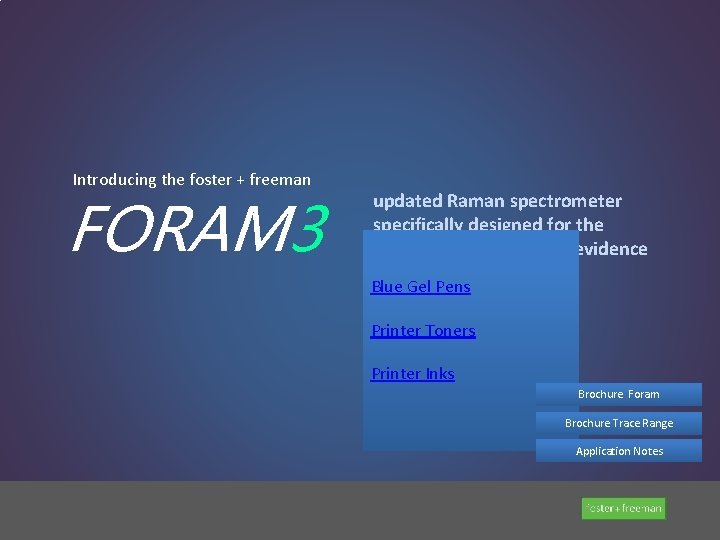 Introducing the foster + freeman FORAM 3 updated Raman spectrometer specifically designed for the