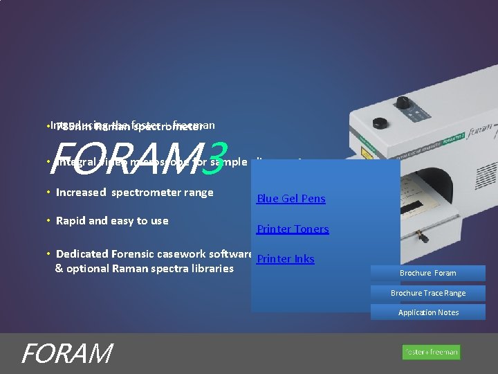 the foster + freeman • Introducing 785 nm Raman spectrometer FORAM 3 • Integral