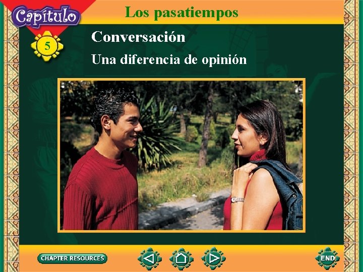 Los pasatiempos 5 Conversación Una diferencia de opinión 