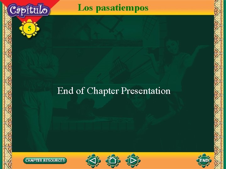 Los pasatiempos 5 End of Chapter Presentation 