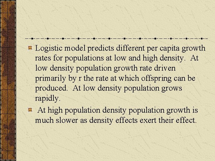 Logistic model predicts different per capita growth rates for populations at low and high