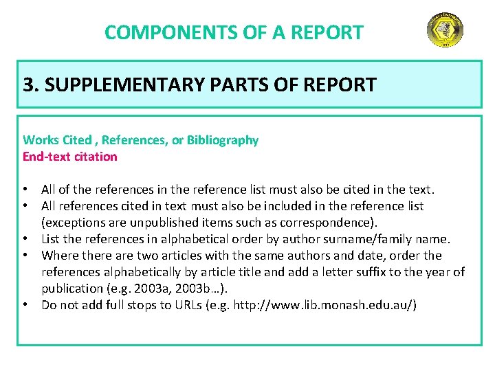 COMPONENTS OF A REPORT 3. SUPPLEMENTARY PARTS OF REPORT Works Cited , References, or