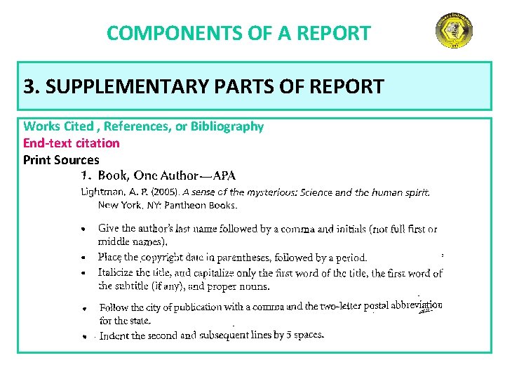 COMPONENTS OF A REPORT 3. SUPPLEMENTARY PARTS OF REPORT Works Cited , References, or