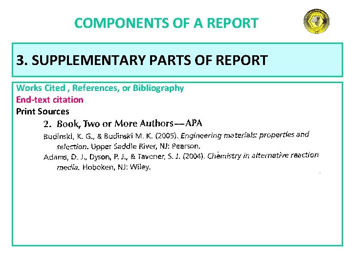 COMPONENTS OF A REPORT 3. SUPPLEMENTARY PARTS OF REPORT Works Cited , References, or