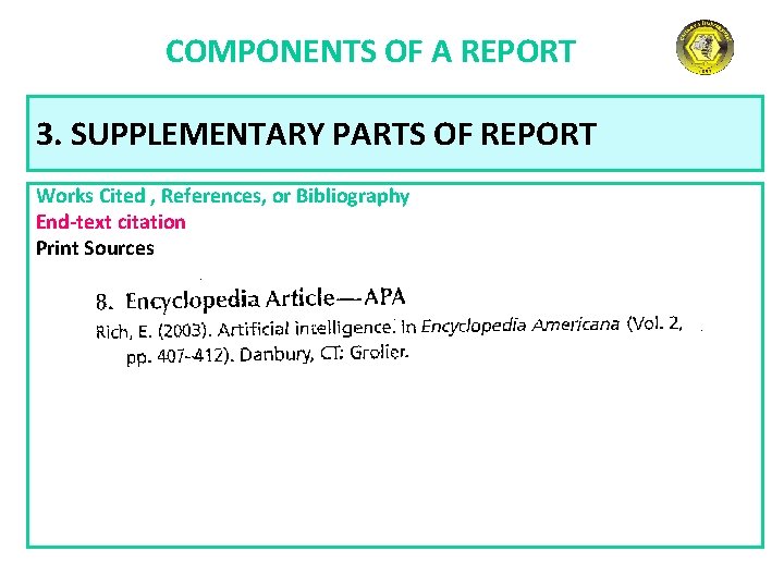 COMPONENTS OF A REPORT 3. SUPPLEMENTARY PARTS OF REPORT Works Cited , References, or