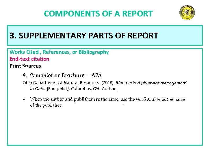 COMPONENTS OF A REPORT 3. SUPPLEMENTARY PARTS OF REPORT Works Cited , References, or