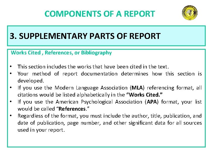 COMPONENTS OF A REPORT 3. SUPPLEMENTARY PARTS OF REPORT Works Cited , References, or