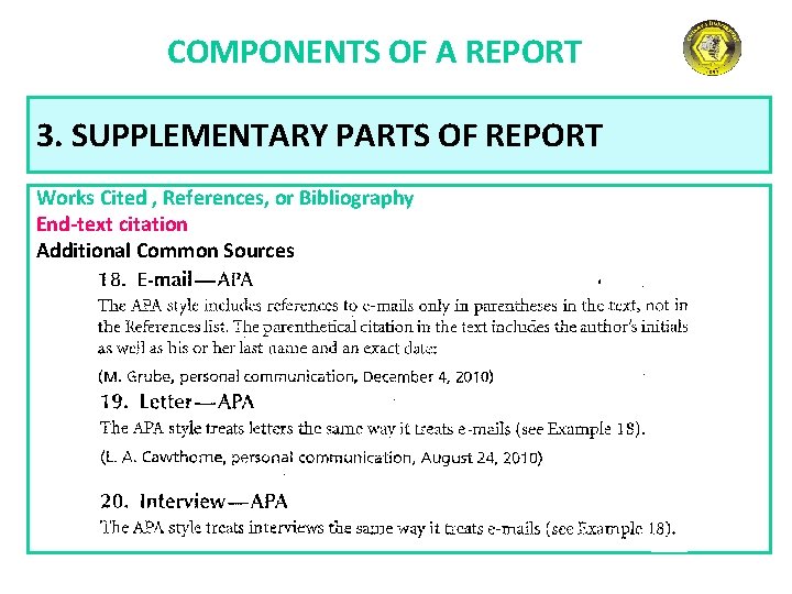 COMPONENTS OF A REPORT 3. SUPPLEMENTARY PARTS OF REPORT Works Cited , References, or