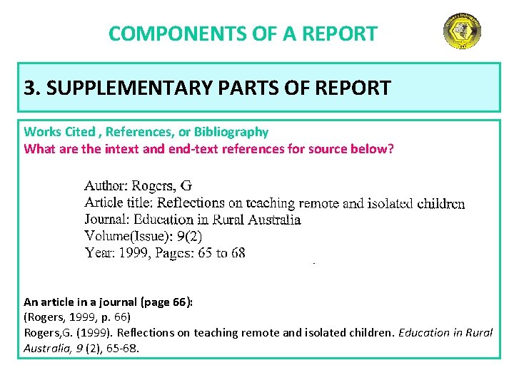 COMPONENTS OF A REPORT 3. SUPPLEMENTARY PARTS OF REPORT Works Cited , References, or