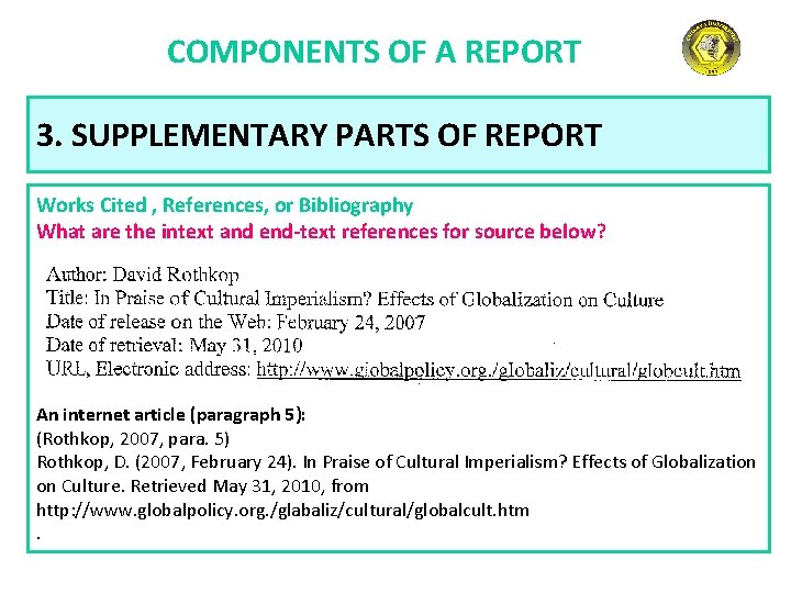 COMPONENTS OF A REPORT 3. SUPPLEMENTARY PARTS OF REPORT Works Cited , References, or