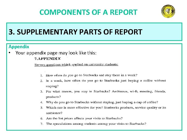 COMPONENTS OF A REPORT 3. SUPPLEMENTARY PARTS OF REPORT Appendix • Your appendix page