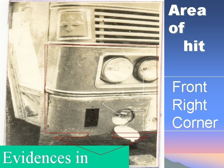 Area of hit Front Right Corner Evidences in 