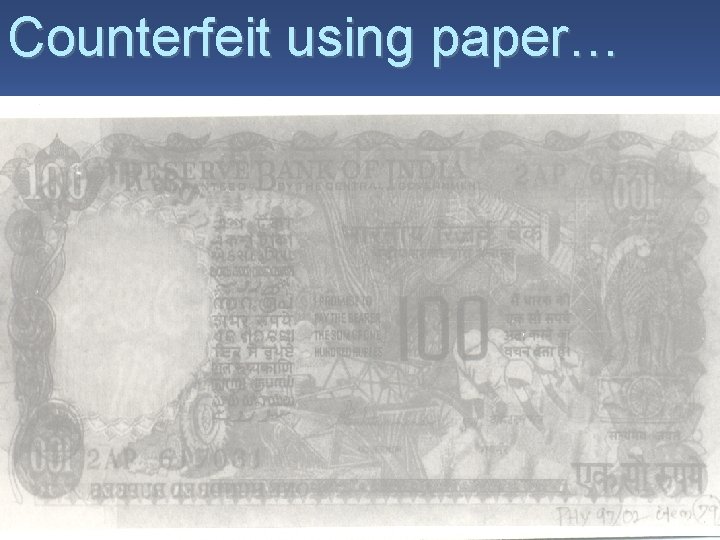 Counterfeit using paper… 