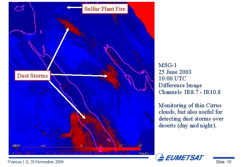 Sulfur Plant Fire Dust Storms MSG-1 25 June 2003 10: 00 UTC Difference Image