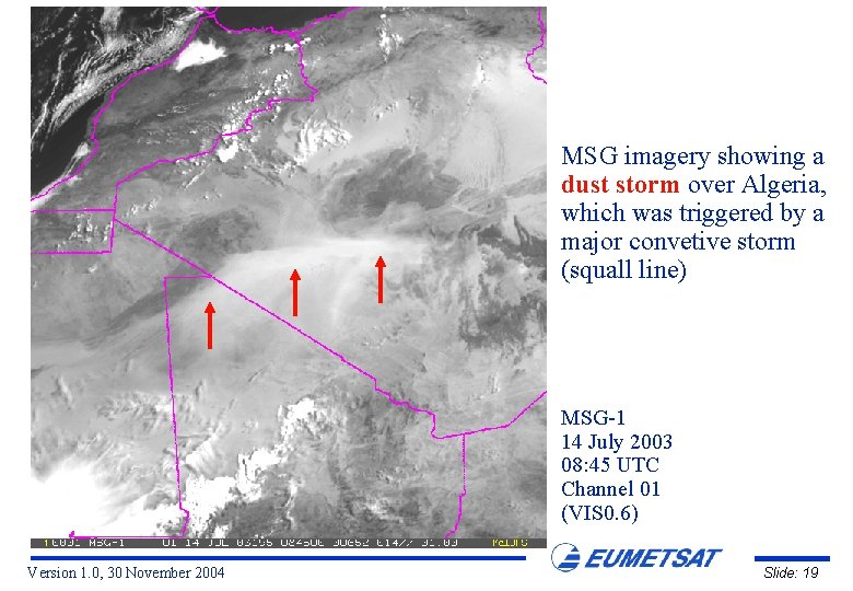 MSG imagery showing a dust storm over Algeria, which was triggered by a major