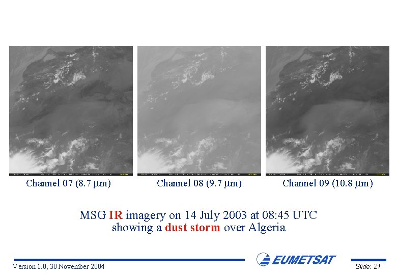 Channel 07 (8. 7 m) Channel 08 (9. 7 m) Channel 09 (10. 8