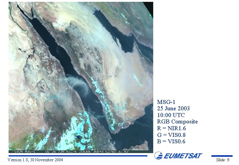 MSG-1 25 June 2003 10: 00 UTC RGB Composite R = NIR 1. 6