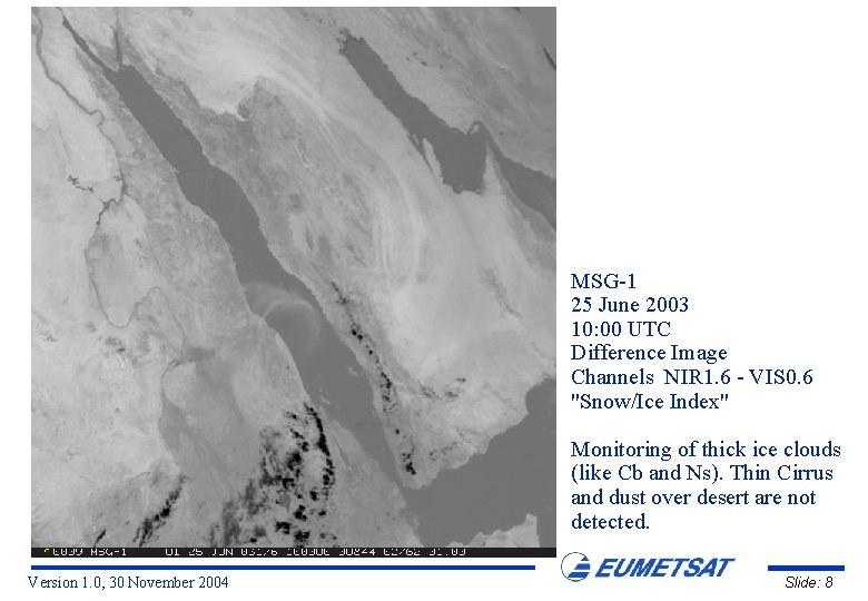 MSG-1 25 June 2003 10: 00 UTC Difference Image Channels NIR 1. 6 -