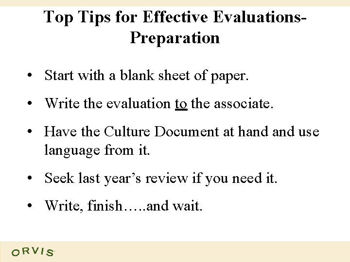 Top Tips for Effective Evaluations. Preparation • Start with a blank sheet of paper.