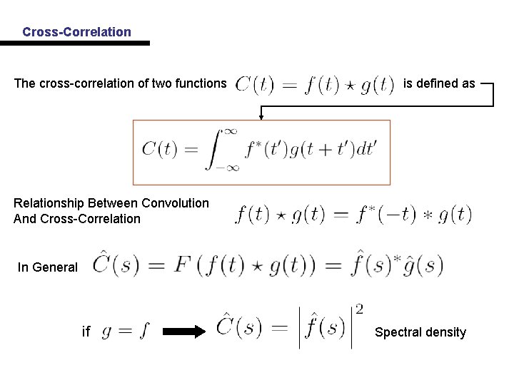 Cross-Correlation The cross-correlation of two functions is defined as Relationship Between Convolution And Cross-Correlation