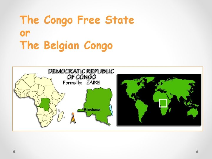 The Congo Free State or The Belgian Congo 