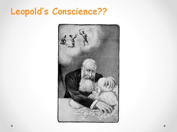 Leopold’s Conscience? ? 