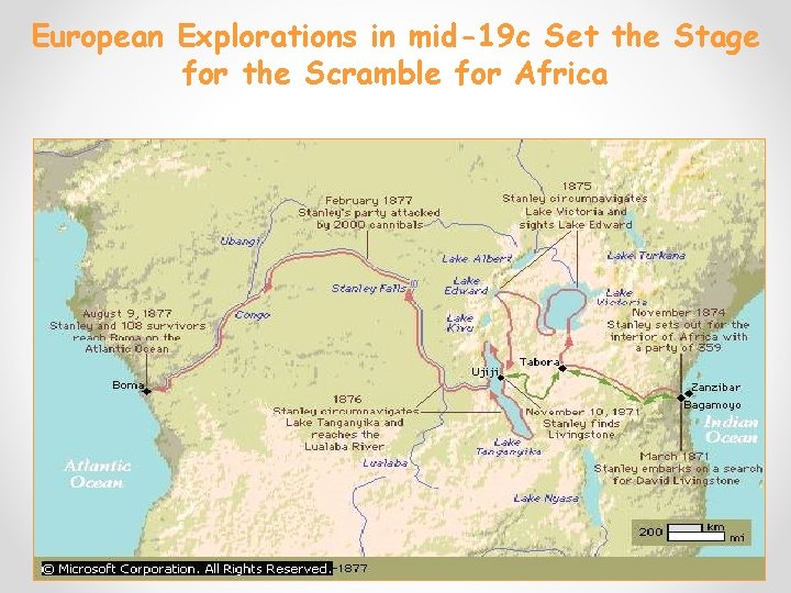 European Explorations in mid-19 c Set the Stage for the Scramble for Africa 