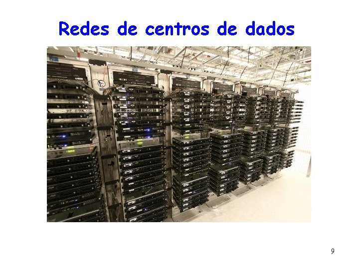 Redes de centros de dados 9 