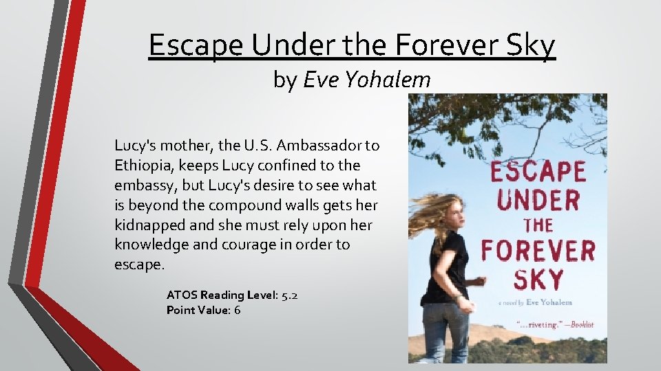 Escape Under the Forever Sky by Eve Yohalem Lucy's mother, the U. S. Ambassador
