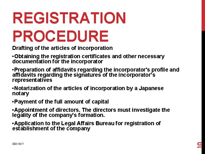 REGISTRATION PROCEDURE Drafting of the articles of incorporation • Obtaining the registration certificates and